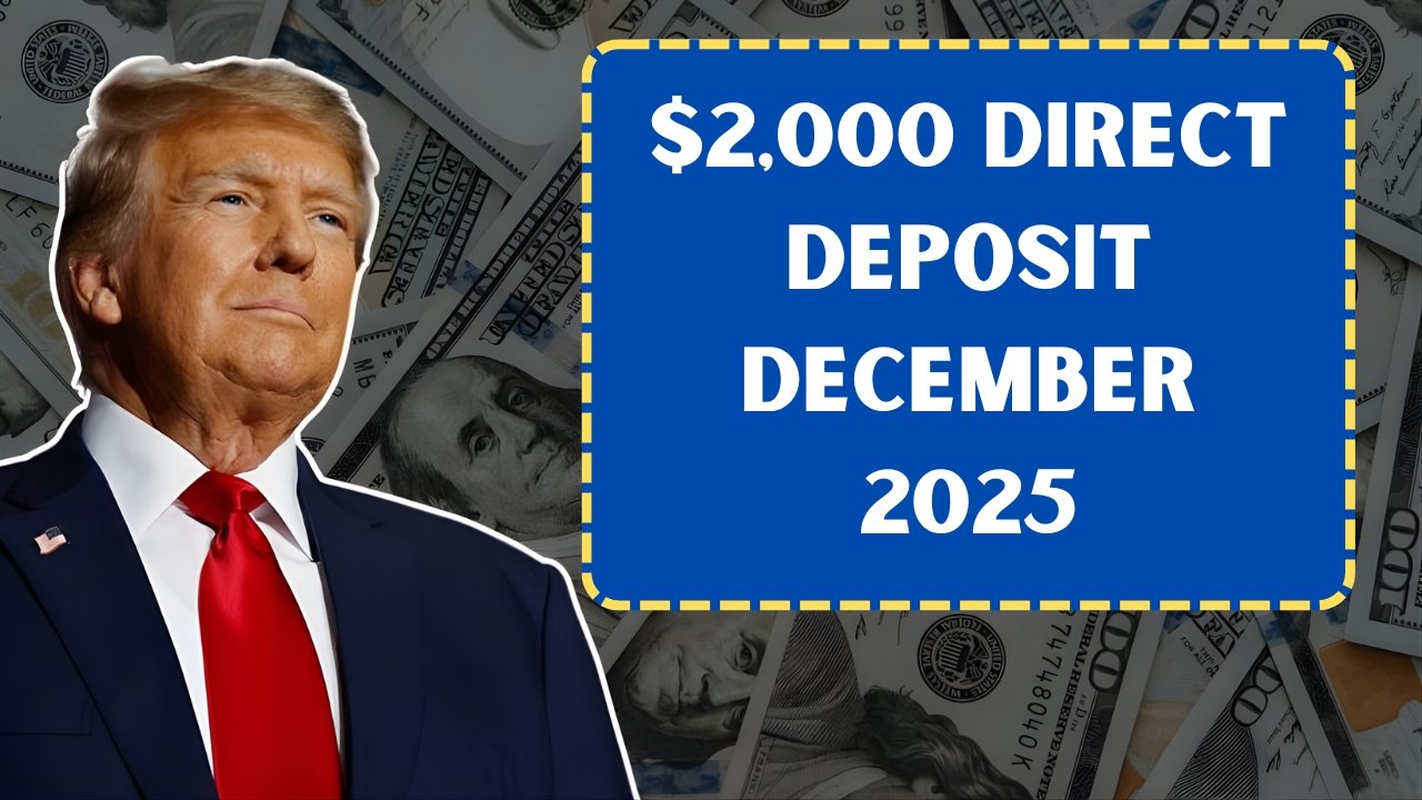 $2,000 Direct Deposit December 2025 for U.S. Citizens: Who Qualifies, When to Expect