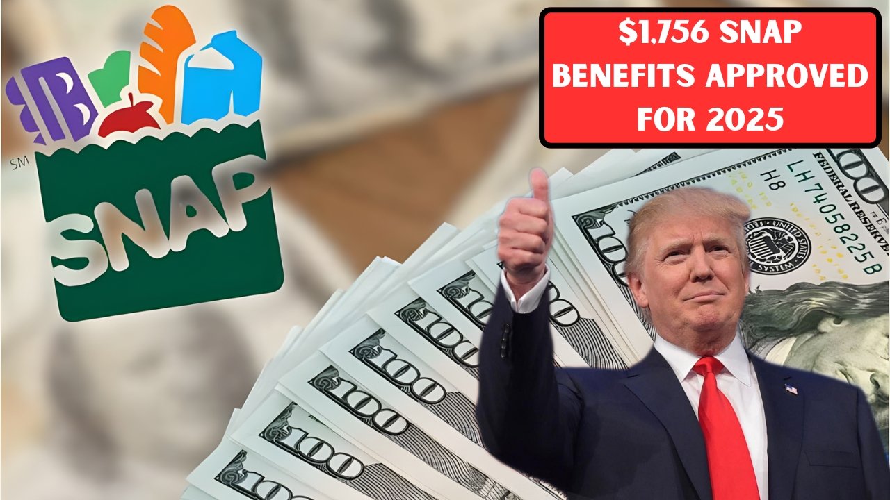$1,756 SNAP Benefits Approved for 2025: Full December Payment Schedule & Dates