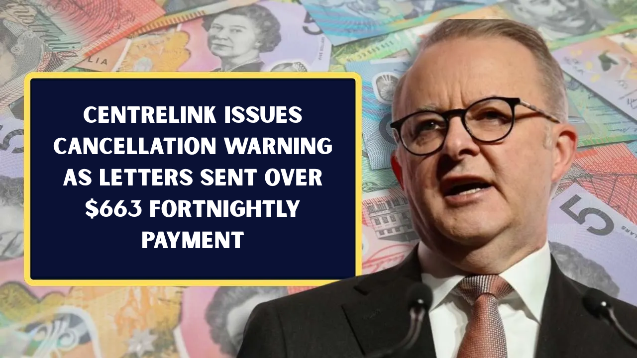 Centrelink Issues Cancellation Warning as Letters Sent Over $663 Fortnightly Payment