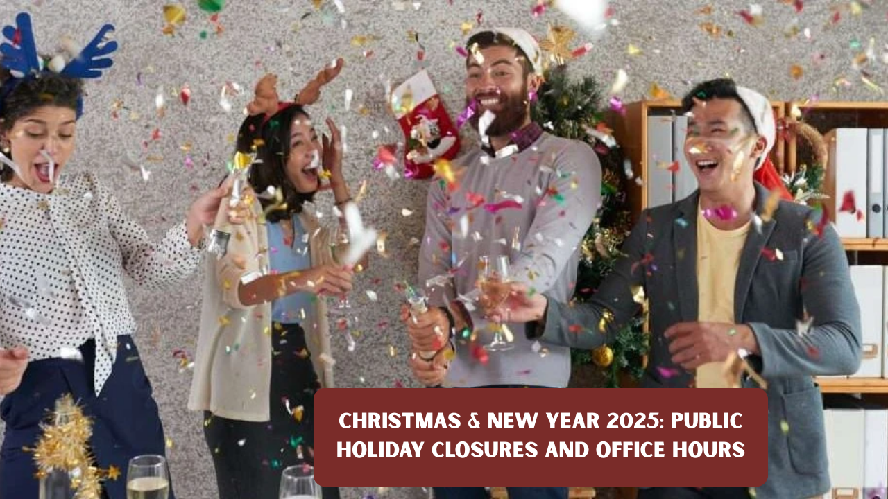 Christmas & New Year 2025: Public Holiday Closures and Office Hours